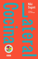 COCINA LATERAL / LATERAL COOKING: ONE DISH LEADS TO ANOTHER