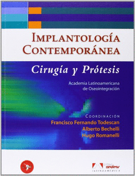 IMPLANTOLOGIA CONTEMPORANEA. CIRUGIA Y PROTESIS