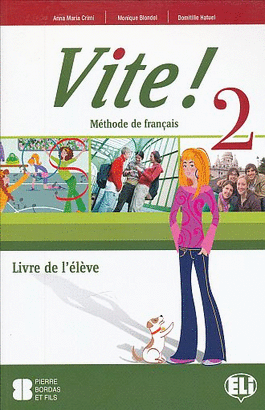 VITE 2 METHODE DE FRANCAIS. LIVRE DE LELEVE (INCLUYE CD)