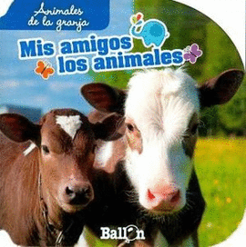 MIS AMIGOS LOS ANIMALES -ANIMALES DE LA GRANJA