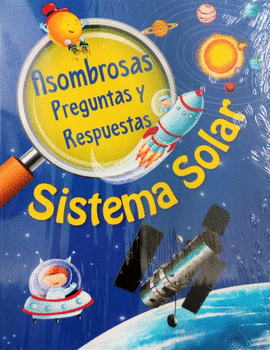 SISTEMA SOLAR (ASOMBROSAS PREGUNTAS Y RESPUESTAS)