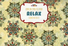 RELAX (LIBRO XXL PARA COLOREAR)