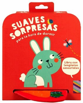 LIBRO PARA BEBÉS: SUAVES SORPRESAS PARA HORA DE DORMIR: CONEJO