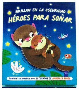 HÉROES PARA SOÑAR: ANIMALES BEBÉS