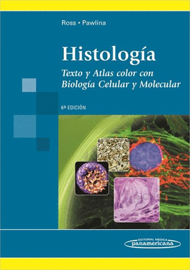 HISTOLOGIA 6 EDIC.TEXTO Y ATLAS