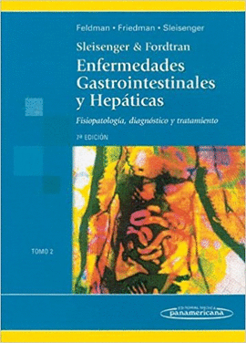 ENFERMEDADES GASTROINTESTINALES Y HEPATICAS TOMO I 7° EDIC.  SLEISENGER & FORDTRAN