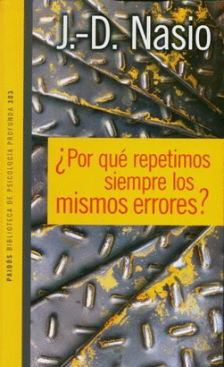 POR QUE REPETIMOS SIEMPRE LOS MISMOS ERRORES ?