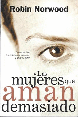 LAS MUJERES QUE AMAN DEMASIADO