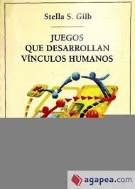 JUEGOS QUE DESARROLLAN VINCULOS HUMANOS