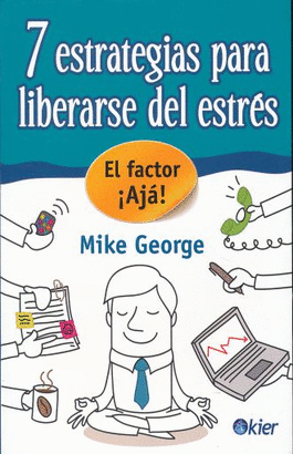 7 ESTRATEGIAS PARA LIBERARSE DEL ESTRES