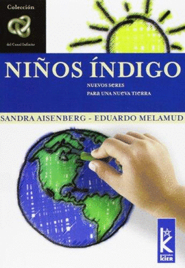 NIÑOS INDIGO  NUEVOS SERES PARA UNA NUEVA TIERRA
