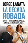 LA DECADA ROBADA