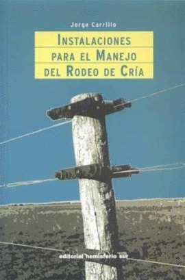 INSTALACIONES PARA EL MANEJO DEL RODEO DE CRIA