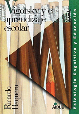 VIGOTSKY Y EL APRENDIZAJE ESCOLAR