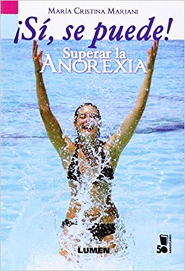 SI SE PUEDE SUPERAR LA ANOREXIA