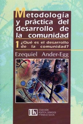 METODOLOGIA Y PRACTICA DEL DESARROLLO DE LA COMUNIDAD