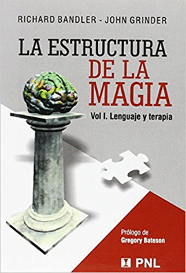 ESTRUCTURA DE LA MAGIA, LA VOL.1 LENGUAJE Y TERAPIA