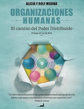 ORGANIZACIONES HUMANAS: EL CAMINO DEL PODER DISTRIBUIDO