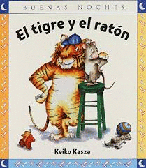 EL TIGRE Y EL RATON   BUENAS NOCHES