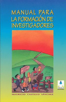 MANUAL PARA LA FORMACION DE INVESTIGADORES