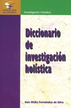 DICCIONARIO DE INVESTIGACIÓN HOLÍSTICA