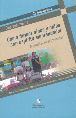 COMO FORMAR NIÑOS Y NIÑAS CON ESPIRITU EMPRENDEDOR