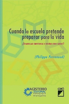 CUANDO LA ESCUELA PRETENDE PREPARAR PARA LA VIDA