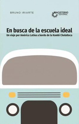 EN BUSCA DE LA ESCUELA IDEAL
