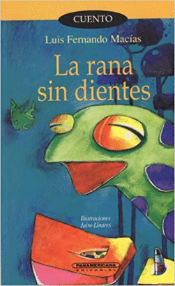 LA RANA SIN DIENTES