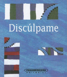 DISCULPAME