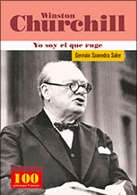 WINSTON CHURCHILL YO SOY EL QUE RUGE
