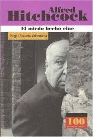 ALFRED HITCHCOCK/EL MIEDO HECHO CINE