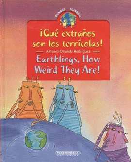 QUE EXTRANOS SON LOS TERRICOLAS / EARTHLINGS HOW WEIRD THEY ARE