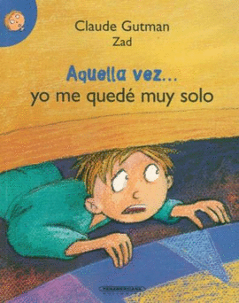 AQUELLA VEZ... YO ME QUEDÉ MUY SOLO