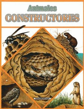 ANIMALES CONSTRUCTORES