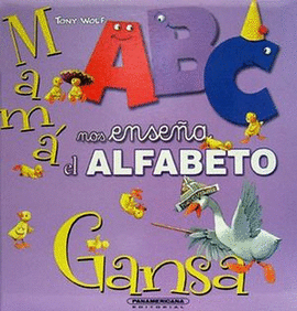 MAMA GANSA NOS ENSEÑA EL ALFABETO-ABC