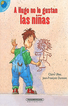 A HUGO NO LE GUSTAN LAS NIÑAS