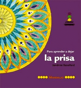 PARA APRENDER A DEJAR LA PRISA