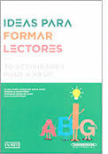 IDEAS PARA FORMAR LECTORES