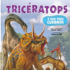 TRICERATOPS. Y SUS TRES CUERNOS