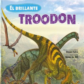 EL BRILLANTE TROODON