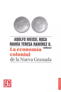 LA ECONOMÍA COLONIAL DE LA NUEVA GRANADA