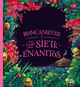 BLANCANIEVES Y LOS SIETE ENANITOS