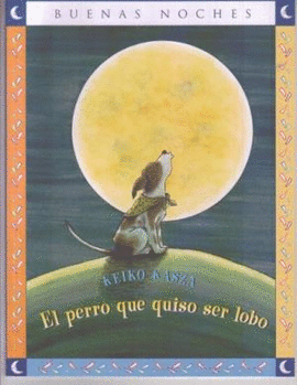EL PERRO QUE QUISO SER LOBO BUENAS NOCHES