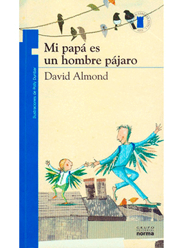 MI PAPA ES UN HOMBRE PAJARO