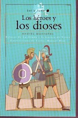 LOS HEROES Y LOS DIOSES     SOL Y LUNA