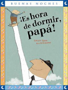 ES HORA DE DORMIR PAPA BUENAS NOCHES