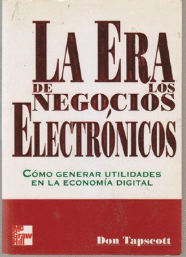 LA ERA DE LOS NEGOCIOS ELECTRONICOS