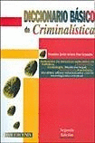 DICCIONARIO BASICO DE CRIMINALISTICA