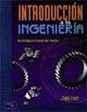 INTRODUCCION A LA INGENIERIA UN ENFOQUE A TRAVES DEL DISEÑO